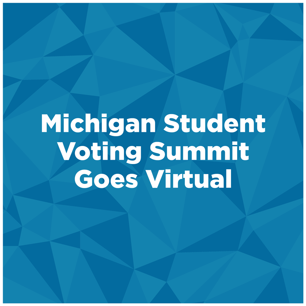 Michigan Student Voting Summit Goes Virtual